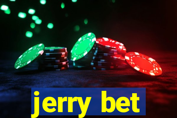 jerry bet